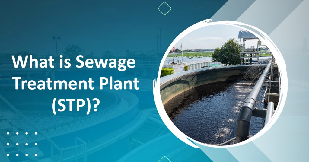 What is a Sewage Treatment Plant?